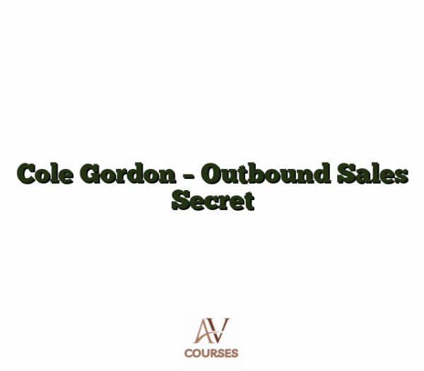 Cole Gordon - Outbound Sales Secret