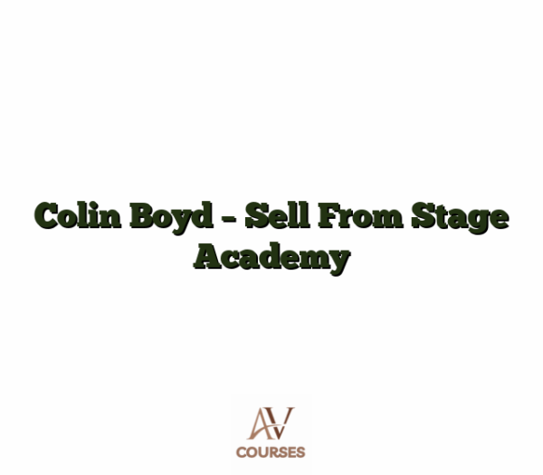 Colin Boyd - Sell From Stage Academy