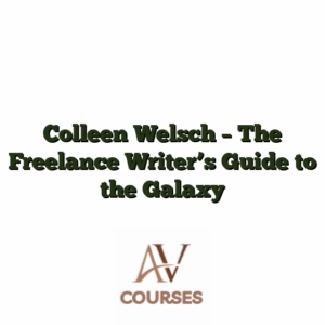 Colleen Welsch - The Freelance Writer's Guide to the Galaxy