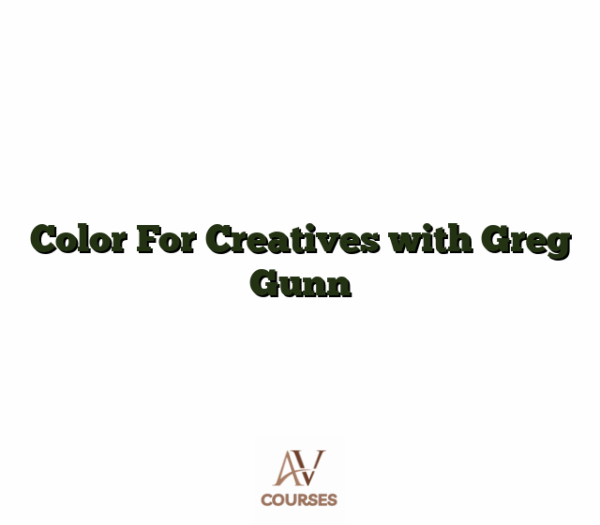 Color For Creatives with Greg Gunn