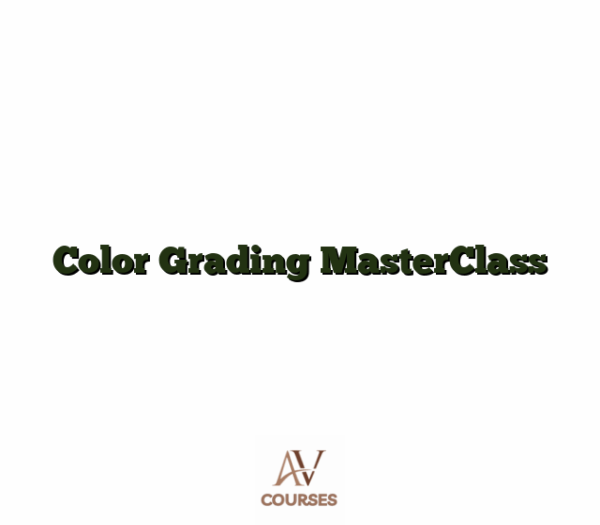 Color Grading MasterClass