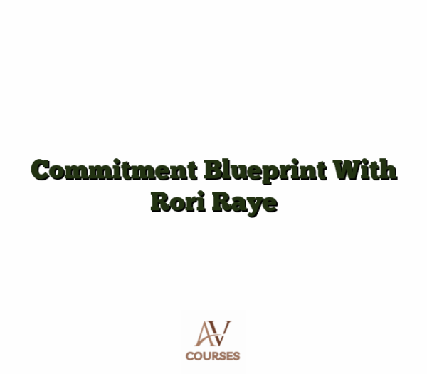Commitment Blueprint With Rori Raye