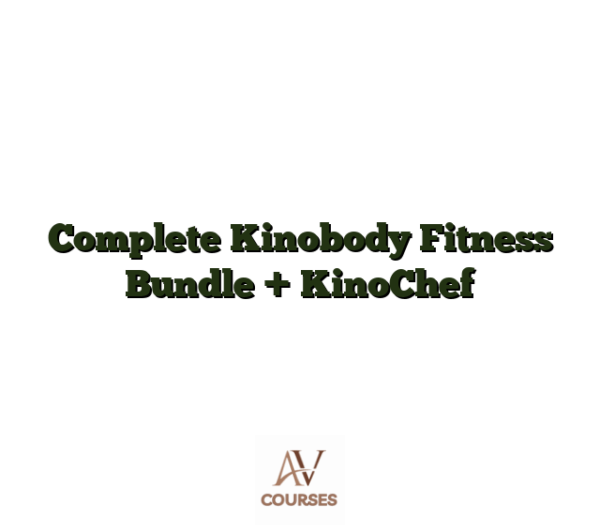 Complete Kinobody Fitness Bundle + KinoChef