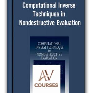 G.R.Liu – Computational Inverse Techniques in Nondestructive Evaluation