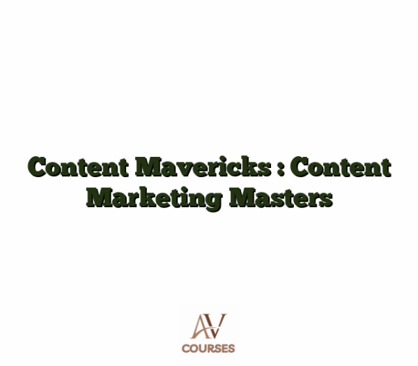 Content Mavericks : Content Marketing Masters