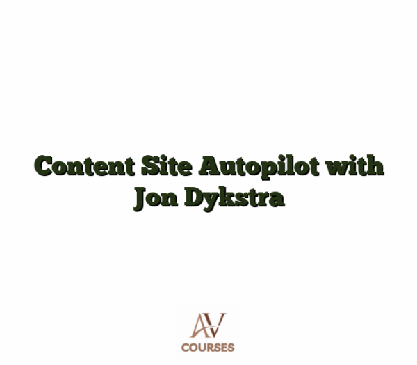 Content Site Autopilot with Jon Dykstra