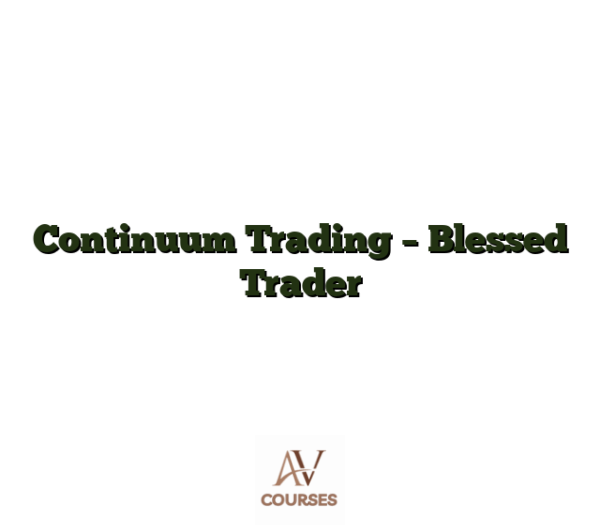 Continuum Trading - Blessed Trader