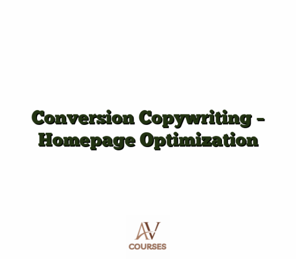Conversion Copywriting - Homepage Optimization