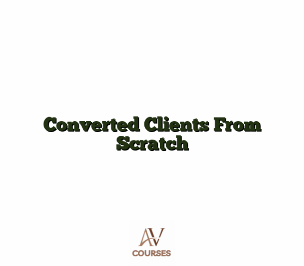 Converted Clients From Scratch