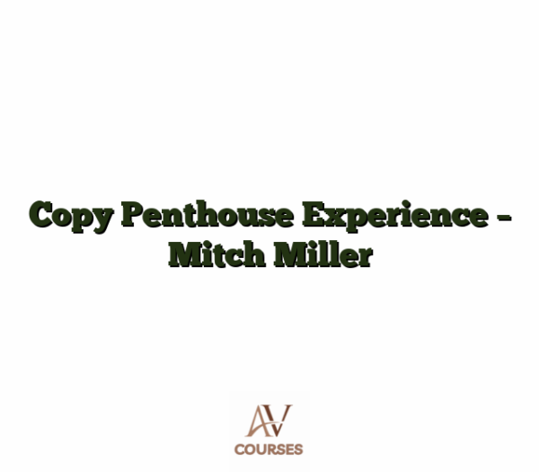 Copy Penthouse Experience - Mitch Miller
