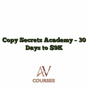 Copy Secrets Academy - 30 Days to $9K