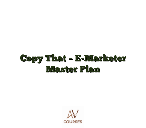 Copy That - E-Marketer Master Plan