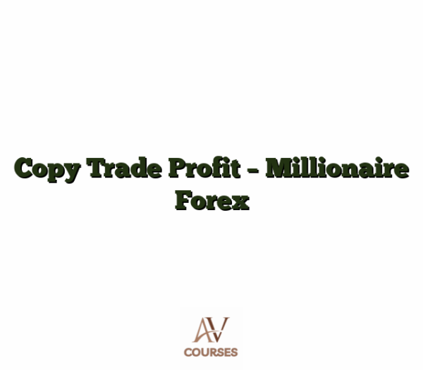 Copy Trade Profit - Millionaire Forex