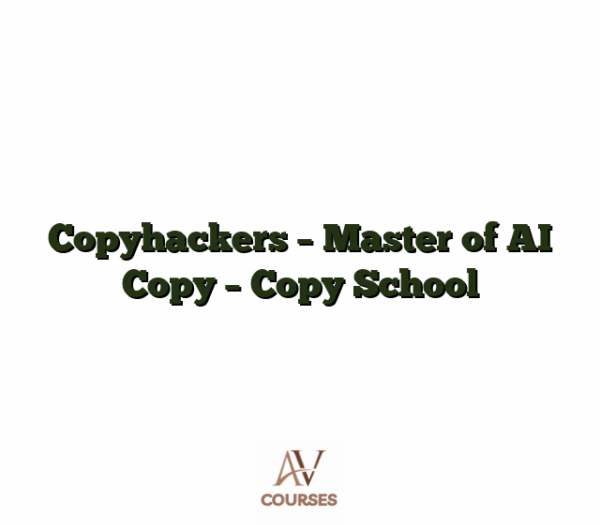 Copyhackers - Master of AI Copy - Copy School