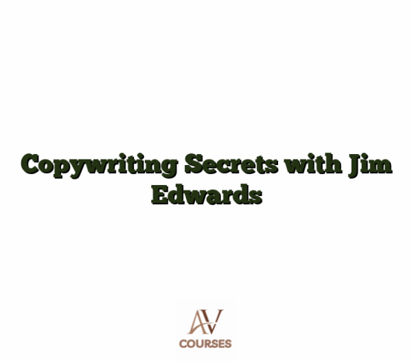 Copywriting Secrets with Jim Edwards
