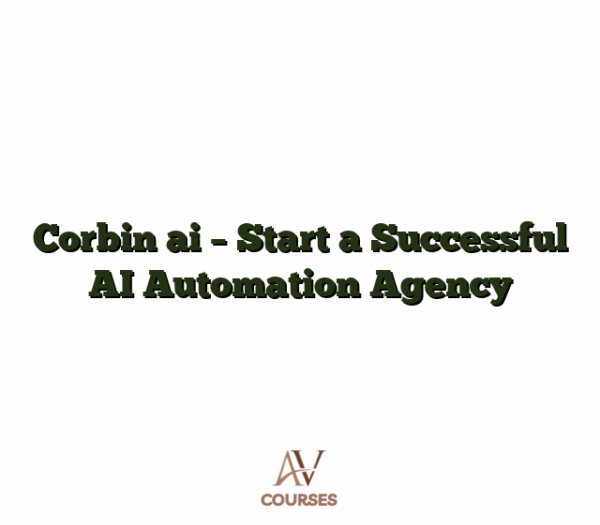 Corbin ai - Start a Successful AI Automation Agency