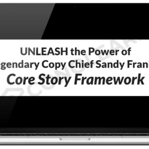 AWAI Sandy Franks - Core Story Framework