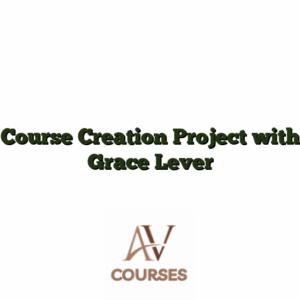 Course Creation Project with Grace Lever