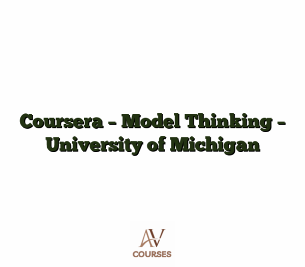 Coursera - Model Thinking - University of Michigan