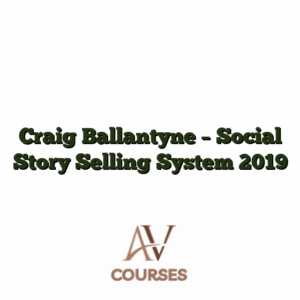 Craig Ballantyne - Social Story Selling System 2019