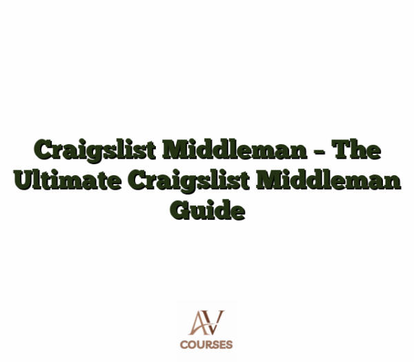 Craigslist Middleman - The Ultimate Craigslist Middleman Guide
