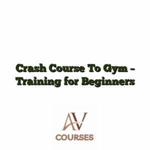 Crash Course To Gym - Training for Beginners