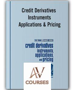 Mark J.P.Anson, Frank J.Fabozzi – Credit Derivates Instruments Applications & Pricing