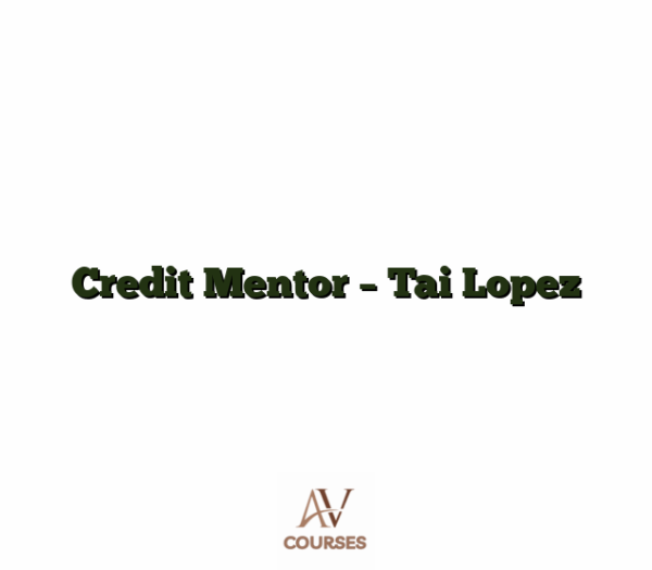 Credit Mentor - Tai Lopez