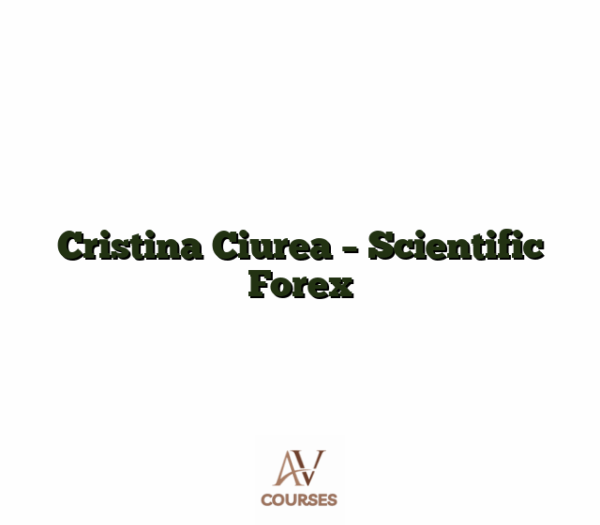 Cristina Ciurea - Scientific Forex