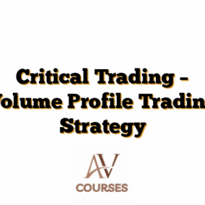 Critical Trading – Volume Profile Trading Strategy