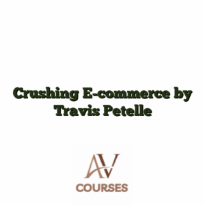 Crushing E-commerce by Travis Petelle