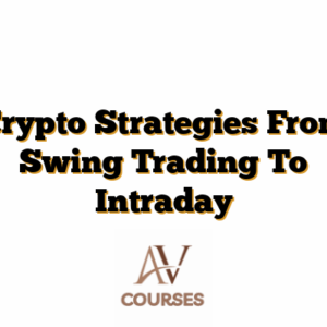 Crypto Strategies From Swing Trading To Intraday