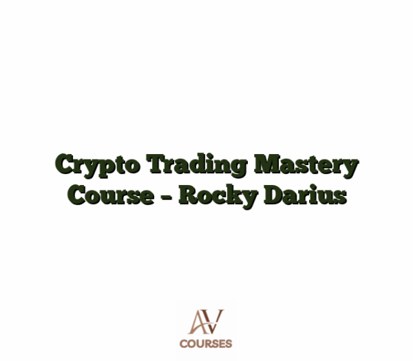 Crypto Trading Mastery Course - Rocky Darius