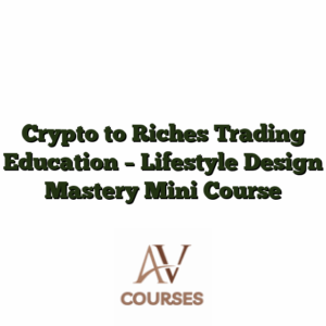 Crypto to Riches Trading Education - Lifestyle Design Mastery Mini Course