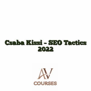 Csaba Kissi - SEO Tactics 2022