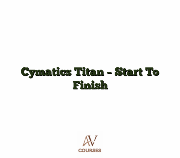 Cymatics Titan - Start To Finish