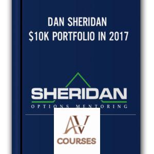 Dan Sheridan – $10K Portfolio In 2017