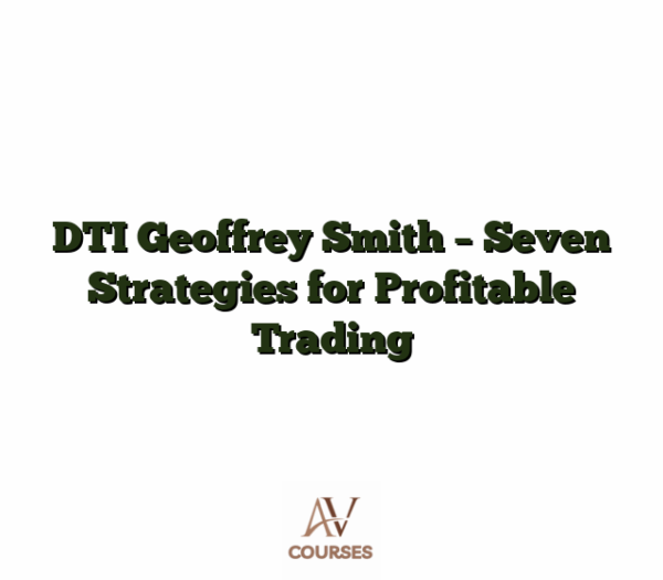 DTI Geoffrey Smith - Seven Strategies for Profitable Trading