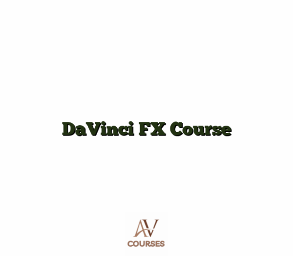 DaVinci FX Course