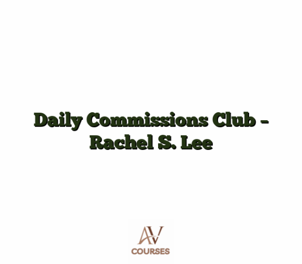 Daily Commissions Club - Rachel S. Lee