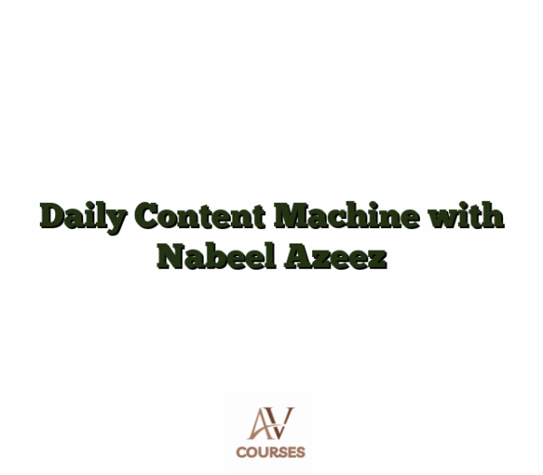 Daily Content Machine with Nabeel Azeez