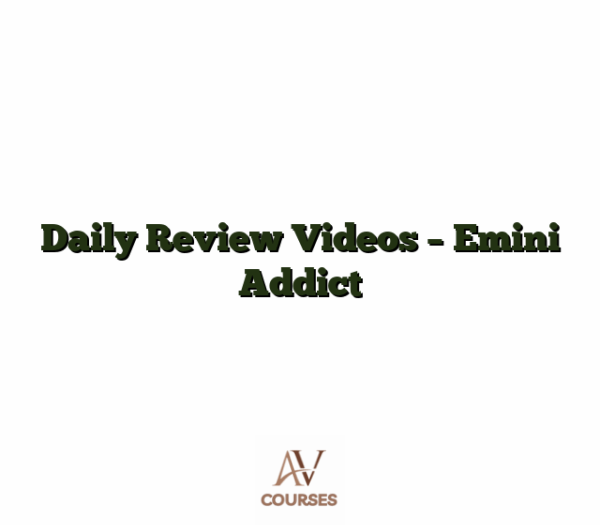 Daily Review Videos - Emini Addict