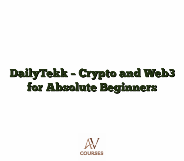 DailyTekk - Crypto and Web3 for Absolute Beginners