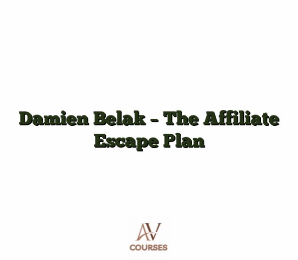 Damien Belak - The Affiliate Escape Plan