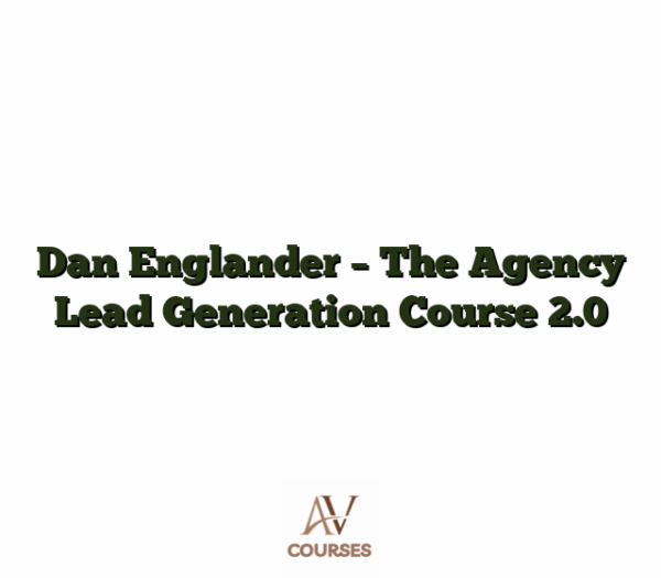 Dan Englander - The Agency Lead Generation Course 2.0