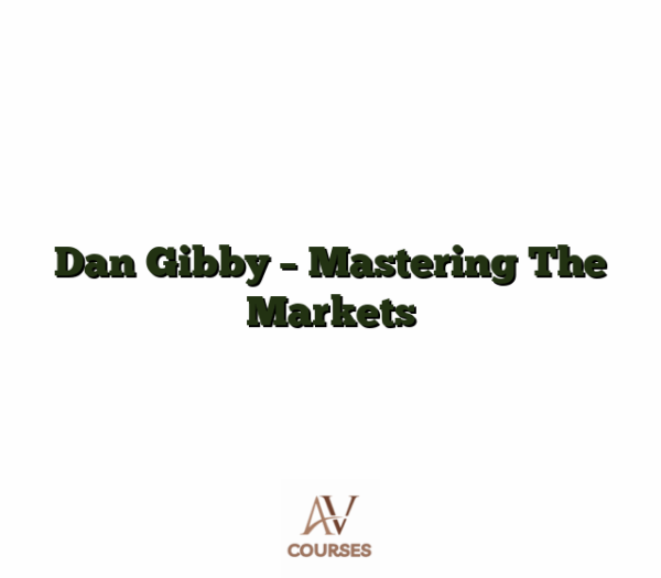Dan Gibby -  Mastering The Markets