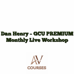 Dan Henry - GCU PREMIUM Monthly Live Workshop