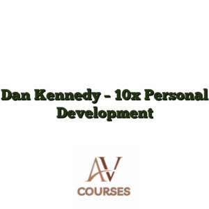 Dan Kennedy - 10x Personal Development