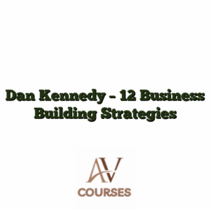 Dan Kennedy - 12 Business Building Strategies