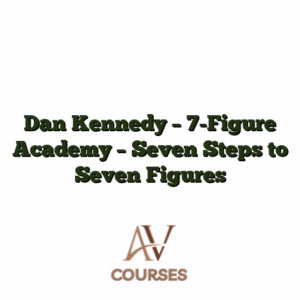 Dan Kennedy - 7-Figure Academy - Seven Steps to Seven Figures